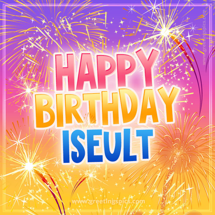 Happy Birthday Iseult Picture with fireworks (square shape image)