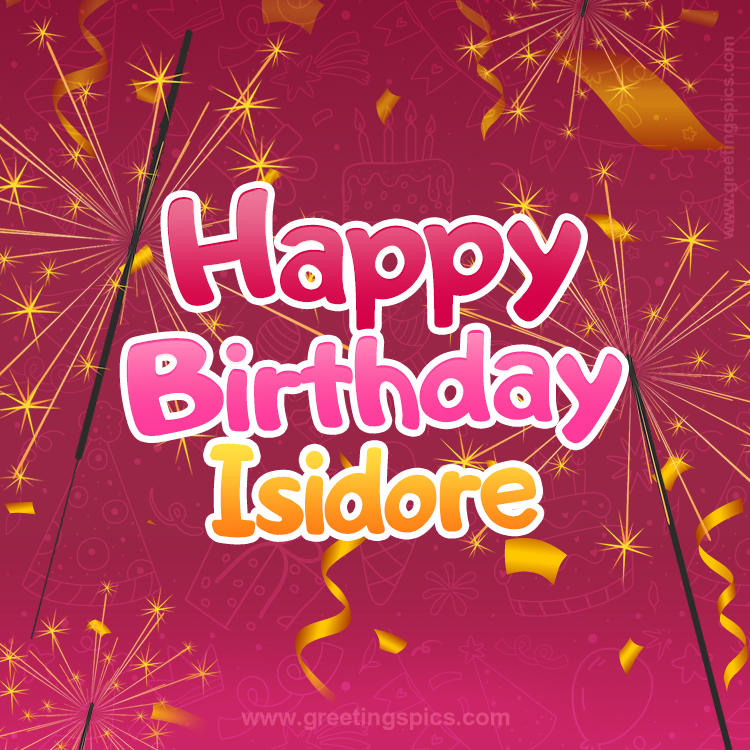 Happy Birthday Isidore Image with sparklers (square shape image)