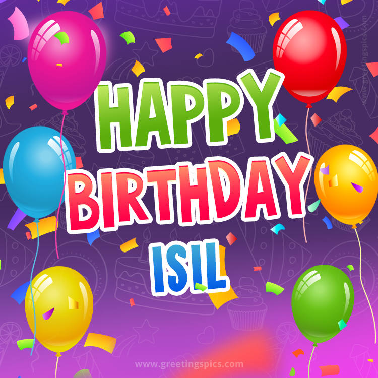 Happy Birthday Isil Festive Greeting Card (square shape image)