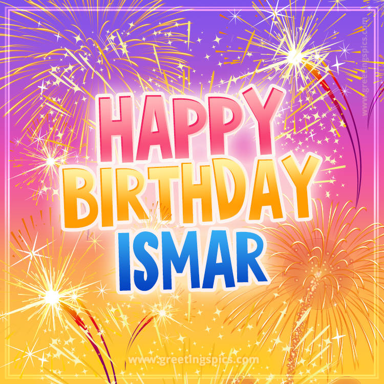 Happy Birthday Ismar Picture with fireworks (square shape image)