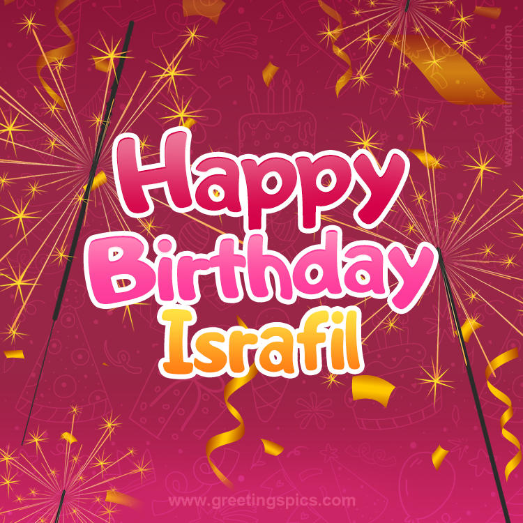 Happy Birthday Israfil Image with sparklers (square shape image)