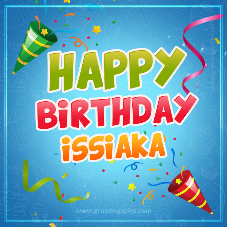 Happy Birthday Issiaka picture with confetti and party poppers (square shape image)