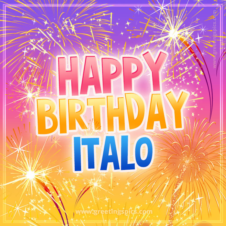 Happy Birthday Italo Picture with fireworks (square shape image)