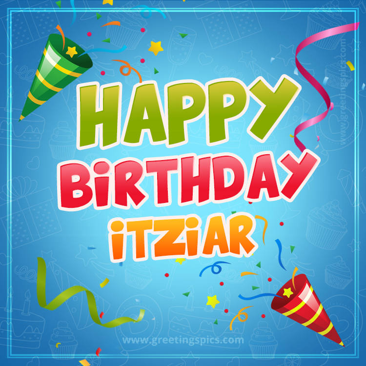 Happy Birthday Itziar picture with confetti and party poppers (square shape image)