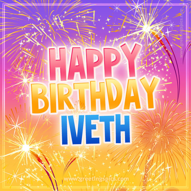 Happy Birthday Iveth Picture with fireworks (square shape image)