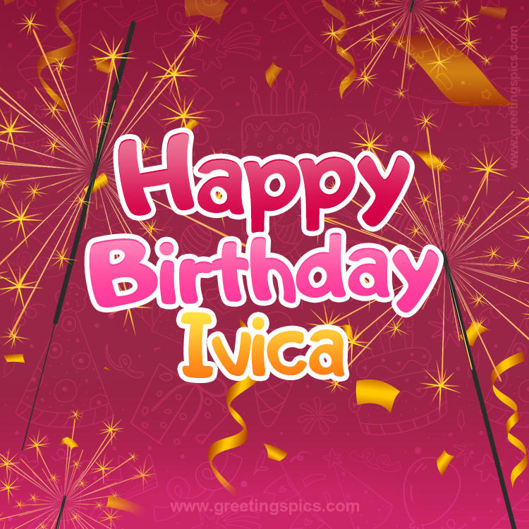 Happy Birthday Ivica Image with sparklers (square shape image)