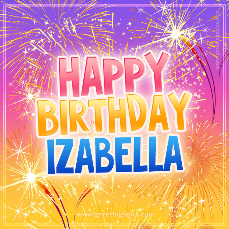 Happy Birthday Izabella Picture with fireworks (square shape image)