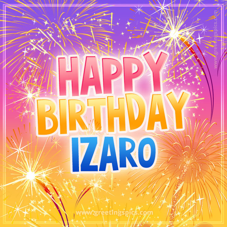 Happy Birthday Izaro Picture with fireworks (square shape image)