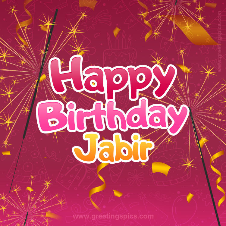 Happy Birthday Jabir Image with sparklers (square shape image)