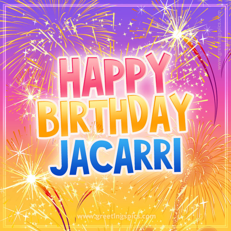 Happy Birthday Jacarri Picture with fireworks (square shape image)