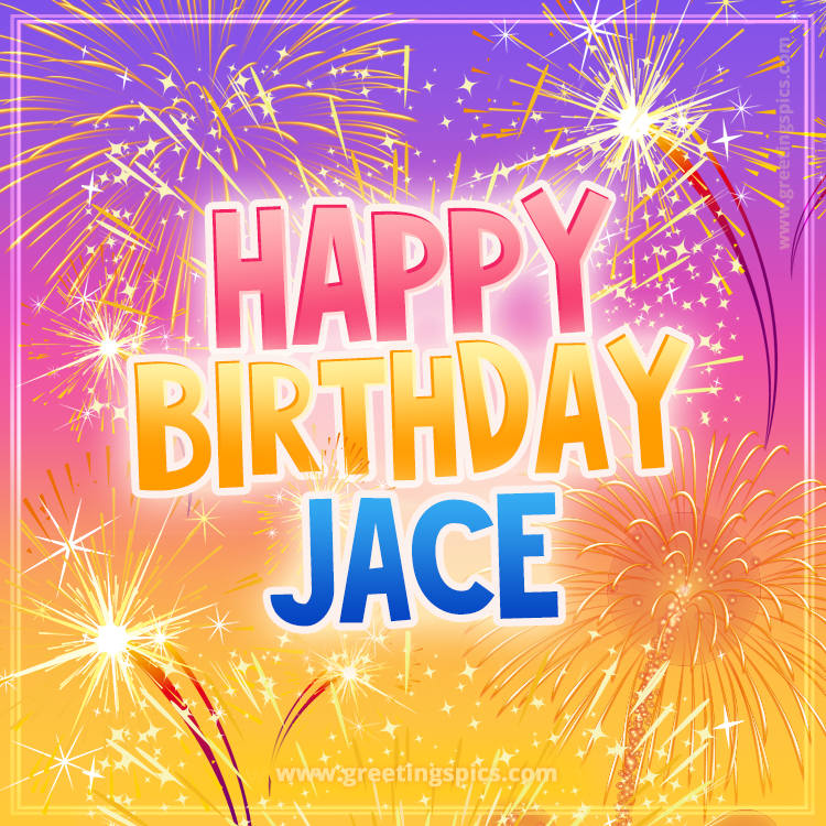 Happy Birthday Jace Picture with fireworks (square shape image)