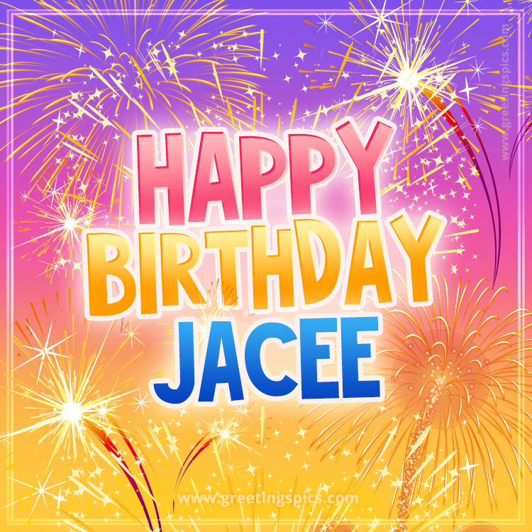 Happy Birthday Jacee Picture with fireworks (square shape image)