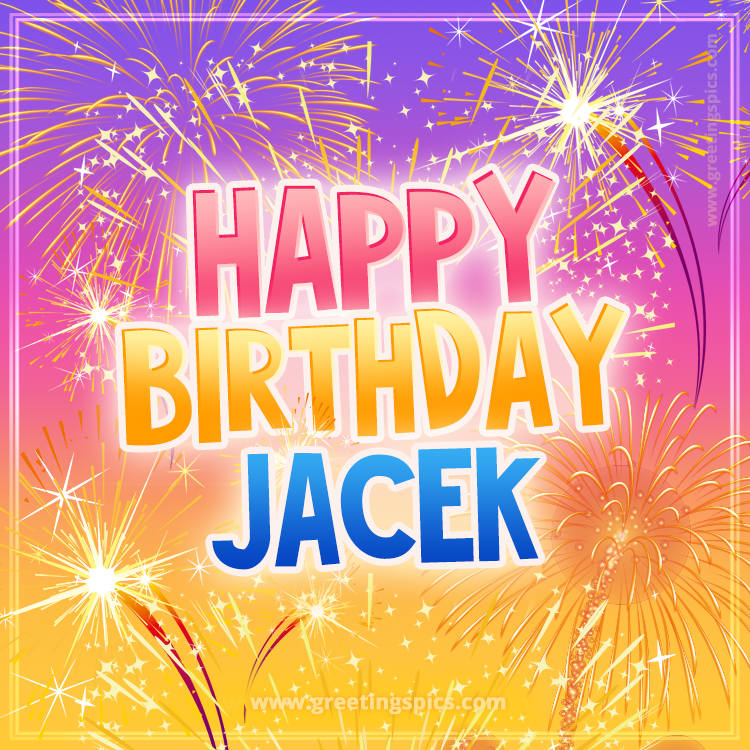 Happy Birthday Jacek Picture with fireworks (square shape image)