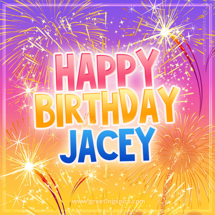 Happy Birthday Jacey Picture with fireworks (square shape image)