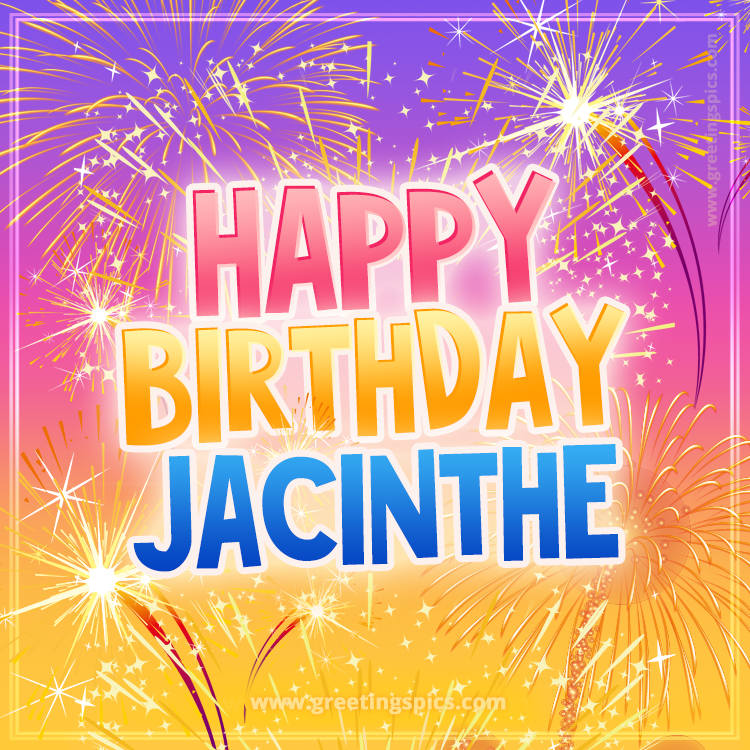 Happy Birthday Jacinthe Picture with fireworks (square shape image)