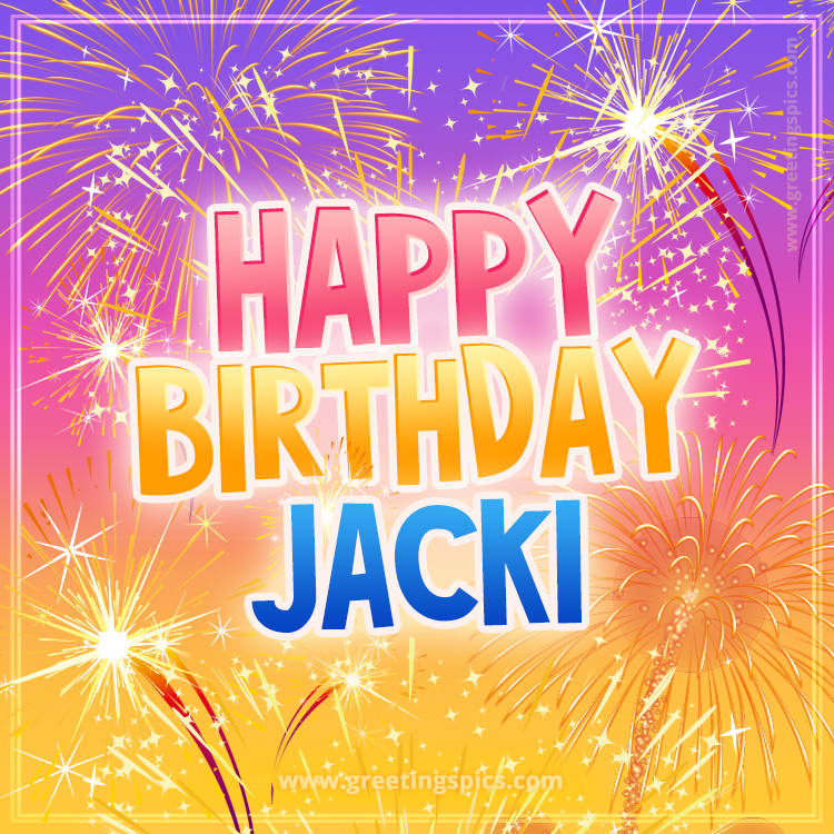 Happy Birthday Jacki Picture with fireworks (square shape image)