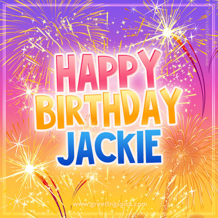 Happy Birthday Jackie Picture with fireworks (square shape image)