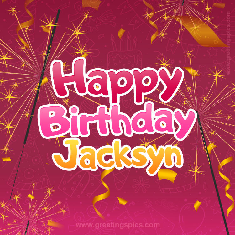 Happy Birthday Jacksyn Image with sparklers (square shape image)