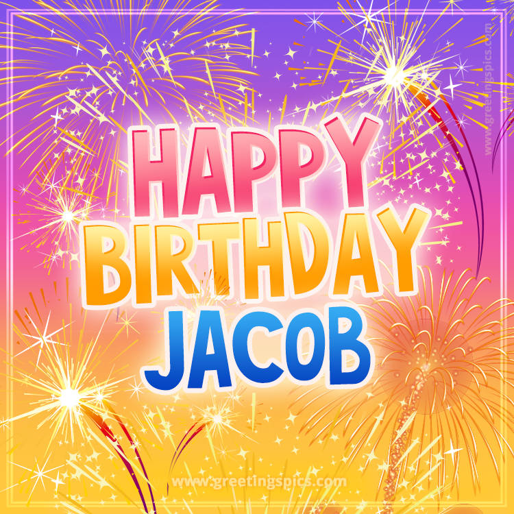 Happy Birthday Jacob Picture with fireworks (square shape image)