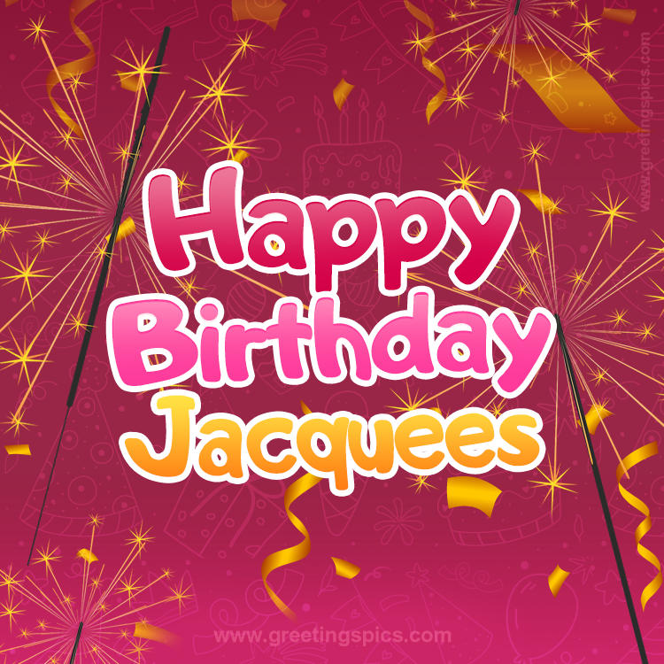 Happy Birthday Jacquees Image with sparklers (square shape image)