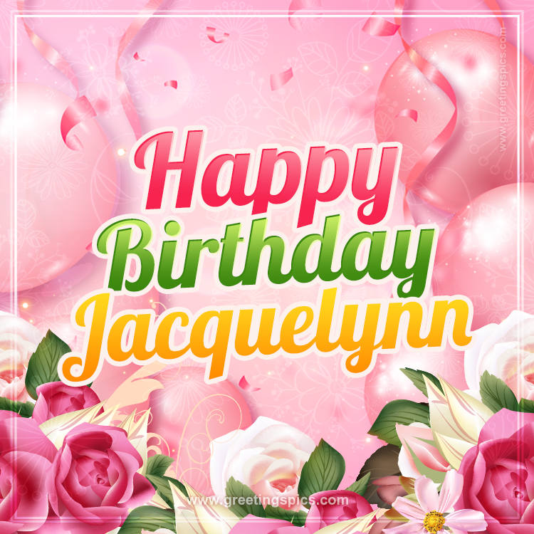 Image with gentle pink background and flowers Happy Birthday Jacquelynn (square shape image)