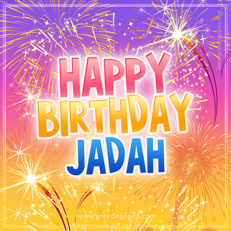 Happy Birthday Jadah Picture with fireworks (square shape image)