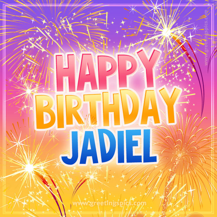 Happy Birthday Jadiel Picture with fireworks (square shape image)