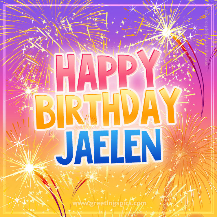 Happy Birthday Jaelen Picture with fireworks (square shape image)