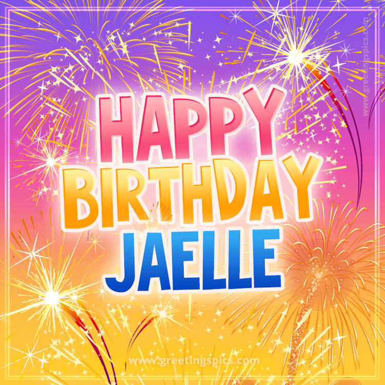 Happy Birthday Jaelle Picture with fireworks (square shape image)