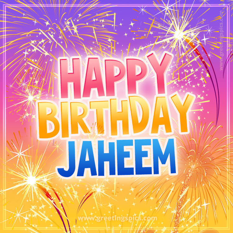 Happy Birthday Jaheem Picture with fireworks (square shape image)
