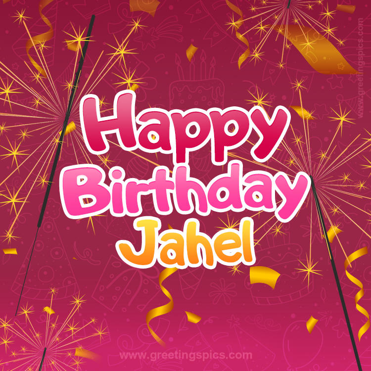 Happy Birthday Jahel Image with sparklers (square shape image)