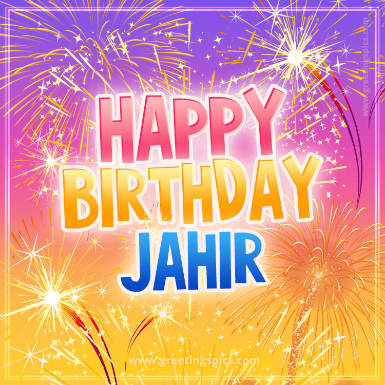 Happy Birthday Jahir Picture with fireworks (square shape image)