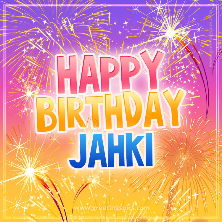 Happy Birthday Jahki Picture with fireworks (square shape image)