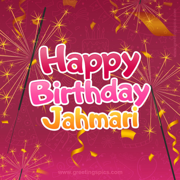 Happy Birthday Jahmari Image with sparklers (square shape image)