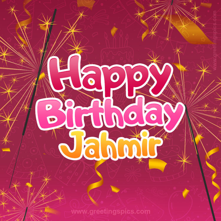Happy Birthday Jahmir Image with sparklers (square shape image)