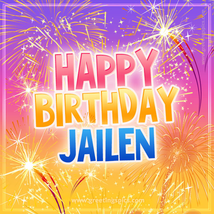 Happy Birthday Jailen Picture with fireworks (square shape image)