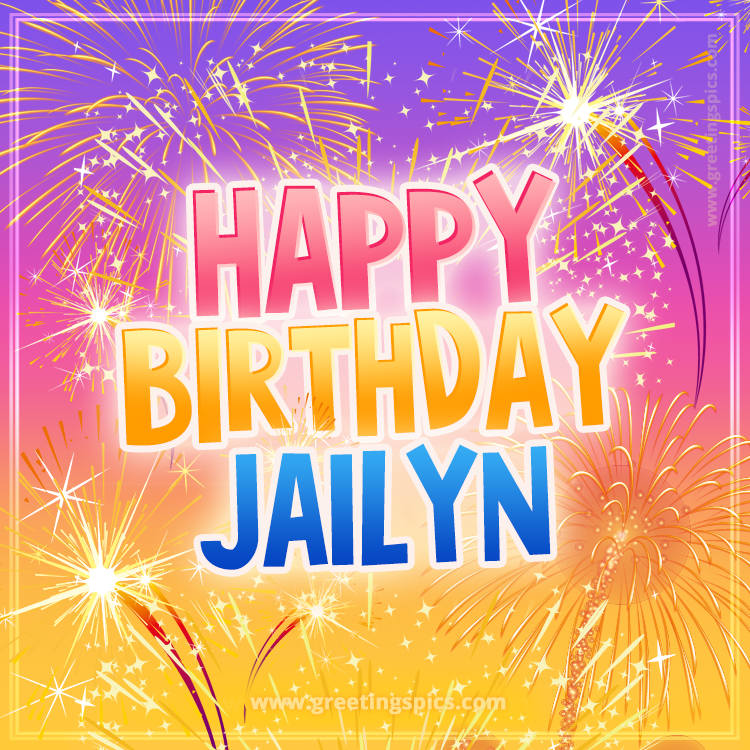 Happy Birthday Jailyn Picture with fireworks (square shape image)