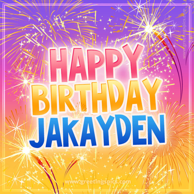 Happy Birthday Jakayden Picture with fireworks (square shape image)