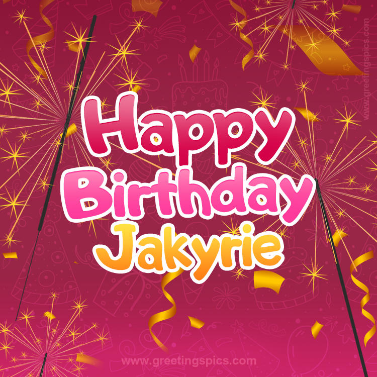 Happy Birthday Jakyrie Image with sparklers (square shape image)