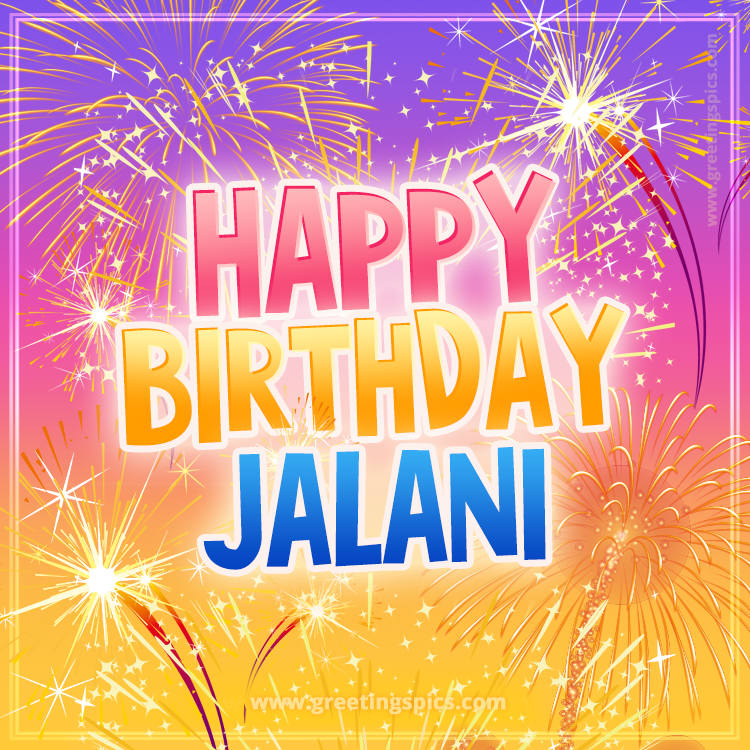 Happy Birthday Jalani Picture with fireworks (square shape image)