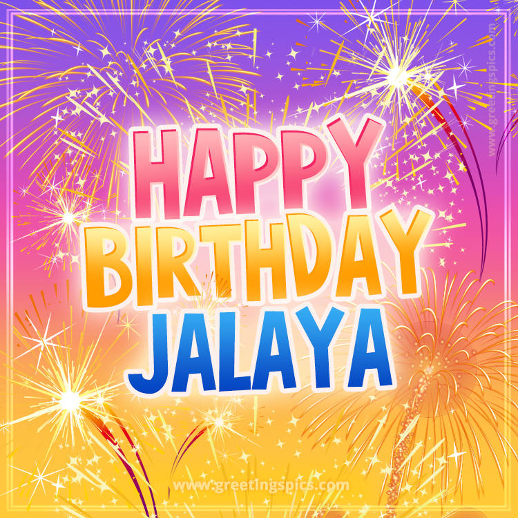 Happy Birthday Jalaya Picture with fireworks (square shape image)