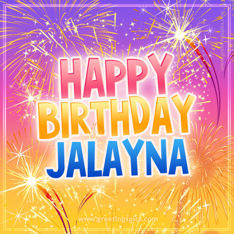 Happy Birthday Jalayna Picture with fireworks (square shape image)