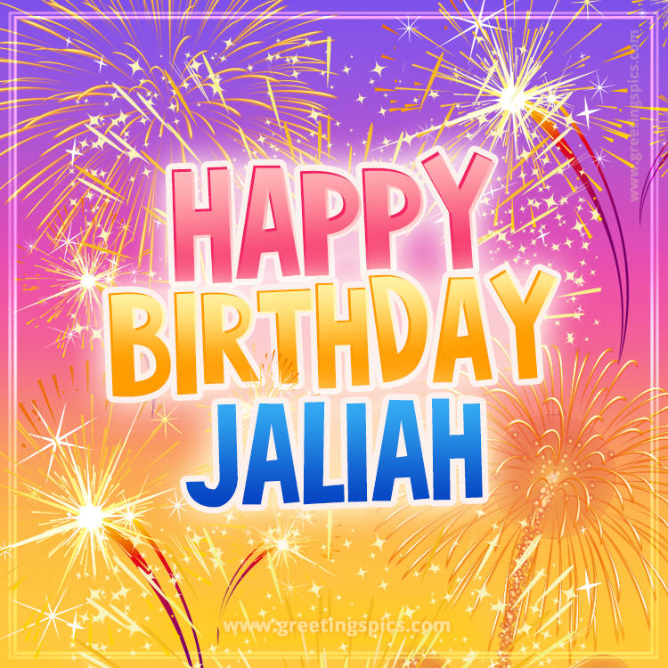 Happy Birthday Jaliah Picture with fireworks (square shape image)