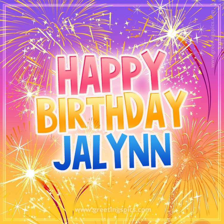 Happy Birthday Jalynn Picture with fireworks (square shape image)