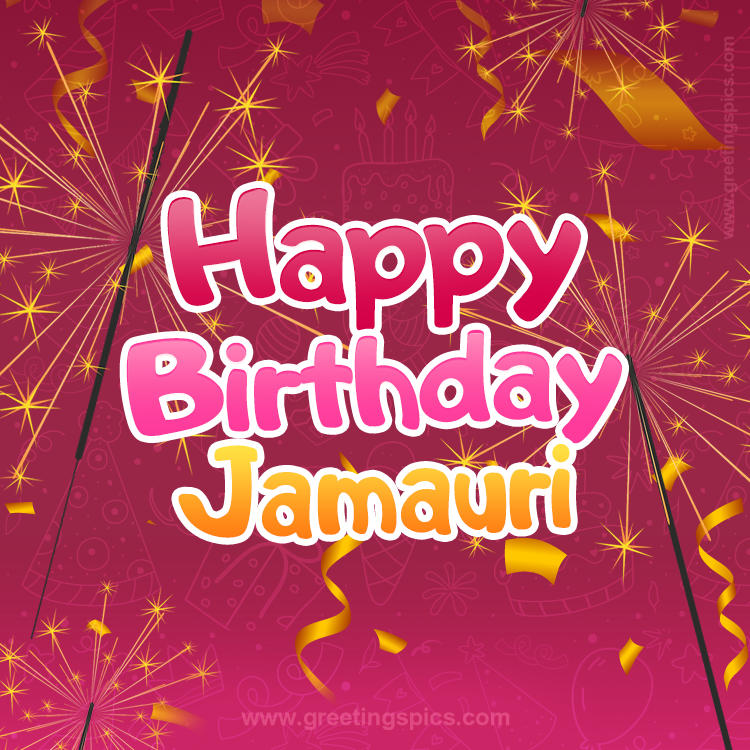 Happy Birthday Jamauri Image with sparklers (square shape image)