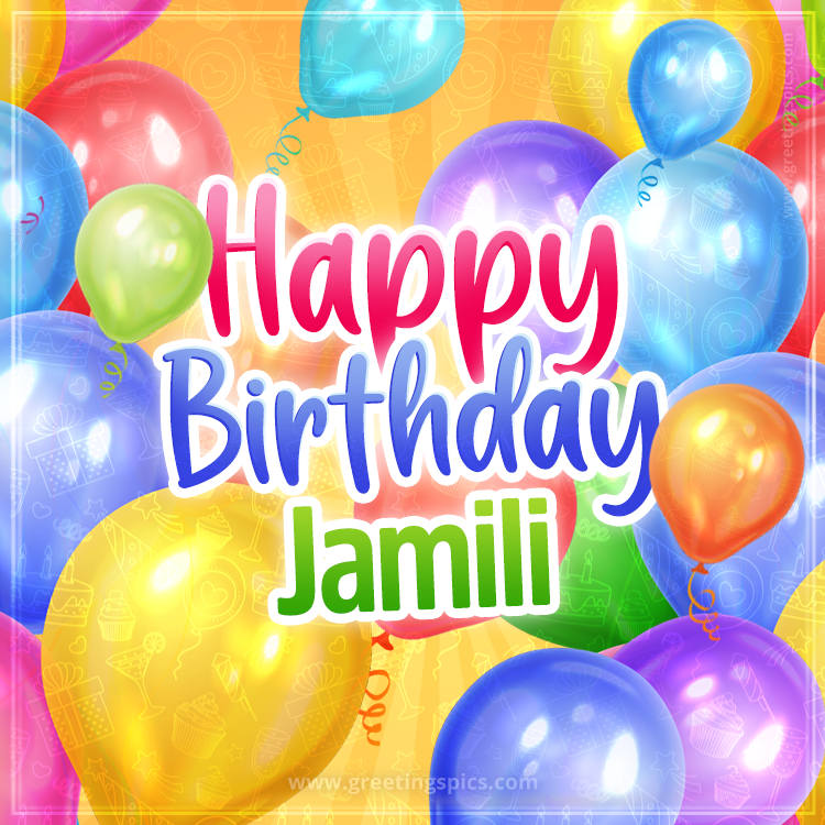 Happy Birthday Jamili Image with colorful balloons (square shape image)