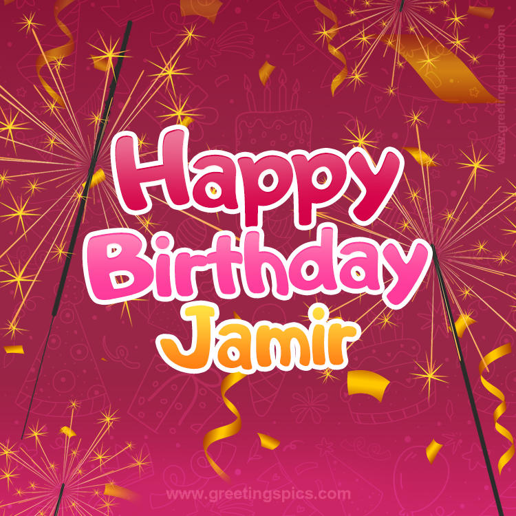 Happy Birthday Jamir Image with sparklers (square shape image)