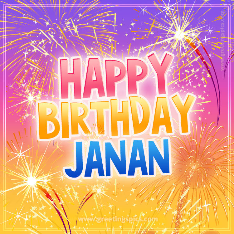 Happy Birthday Janan Picture with fireworks (square shape image)