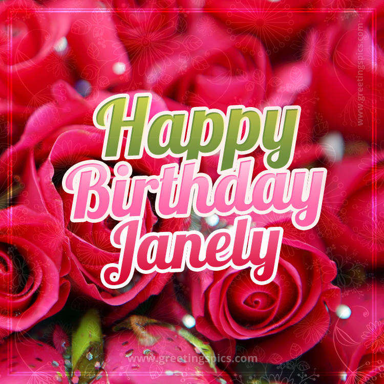 Happy Birthday Janely beautiful Image with red roses (square shape image)