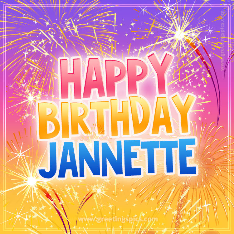 Happy Birthday Jannette Picture with fireworks (square shape image)